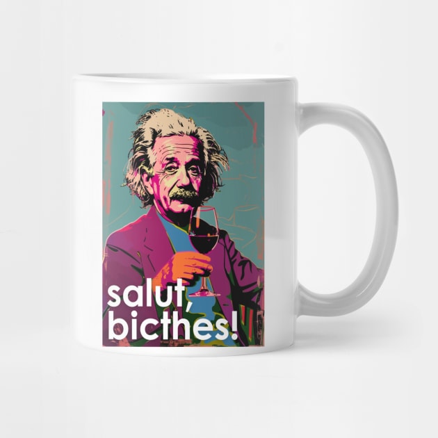 Einstein's Cheers Pop Art - funny quote by LoffDesign
